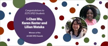 Congratulations to ECPS SPED Students: I-Chen Wu, Karen Kester and Lilian Wataka