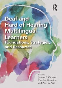 Deaf and hard of hearing multilingual learners: Foundations, strategies, and resources