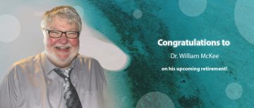 Congratulations to Dr. William McKee on his upcoming retirement